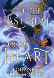 Till the Last Beat of My Heart (Louangie Bou-Montes)
