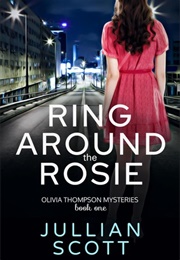 Ring Around the Rosie (Olivia Thompson Mystery #1) (Jullian Scott)