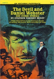The Devil and Daniel Webster and Other Stories (Stephen Vincent Benet)