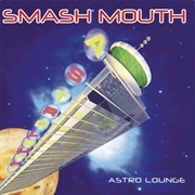 Can't Get Enough of You Baby - Smash Mouth