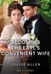 Becoming the Earl's Convenient Wife (Louise Allen)
