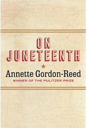 On Juneteenth (Annette Gordon-Reed)