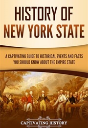 History of New York State (Captivating History)