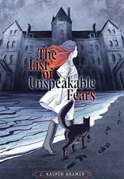 The List of Unspeakable Fears (J. Kasper Kramer)
