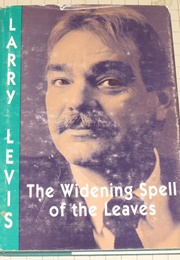 The Widening Spell of the Leaves (Levis, Larry)
