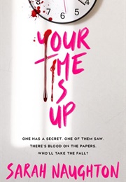Your Time Is Up (Sarah J Naughton)