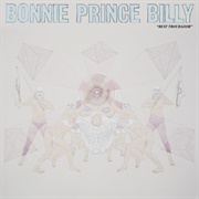 Bonnie 'Prince' Billy - Best Troubador (2017)
