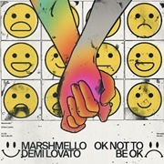 OK NOT TO BE OK - Marshmello & Demi Lovato
