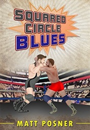 Squared Circle Blues (Matt Posner)