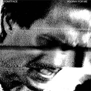 Vomitface – Hooray for Me