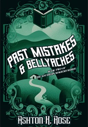 Past Mistakes & Bellyaches (Ashton K. Rose)