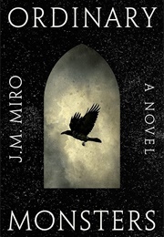 Ordinary Monsters: A Novel (Miro, J. M.)