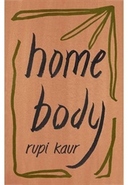 Homebody (Rupi Kaur)