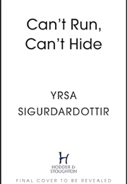 Can&#39;t Run, Can&#39;t Hide (Yrsa Sigurðardóttir)