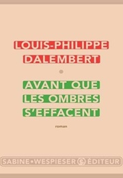 Avant Que Les Ombres S'effacent (Louis-Philippe Dalembert)