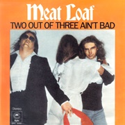 Two Out of Three Ain't Bad