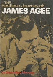 The Restless Journey of James Agee (Genevieve Moreau)