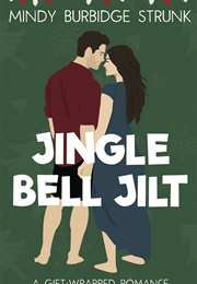 Jingle Bell Jilt (Mindy Burbidge Strunk)