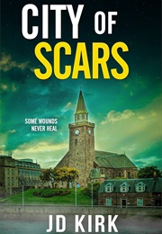 City of Scars (J.D. Kirk)