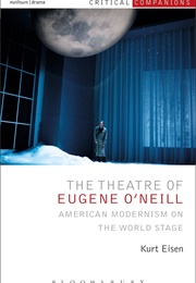 The Theatre of Eugene O'Neill (Kurt Eisen)