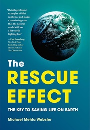 The Rescue Effect: The Key to Saving Life on Earth (Michael Mehta Webster)