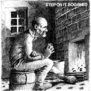 Bog-Shed - Step on It