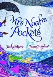 Mrs Noah's Pockets (Jackie Morris)