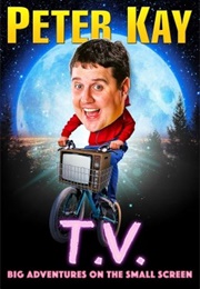 T.V.: Big Adventures on the Small Screen (Peter Kay)