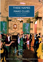 These Names Make Clues (E R C Lorac)