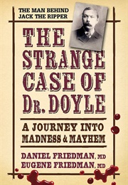 The Strange Case of Dr. Doyle (Daniel Friedman & Eugene Friedman)