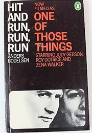 Hit and Run, Run, Run/ One Down (Anders Bodelsen)