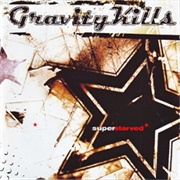 Gravity Kills - Superstarved