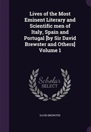 Lives of the Most Eminent Literary and Scientific Men of Italy, Spain & Portugal (3 Vols) (Mary Shelley, James Montgomery & Others)