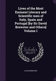 Lives of the Most Eminent Literary and Scientific Men of Italy, Spain &amp; Portugal (3 Vols) (Mary Shelley, James Montgomery &amp; Others)