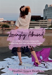 Lovingly Abused (Heather Grace Heath)