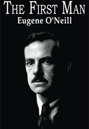 The First Man (Eugene O'Neill)