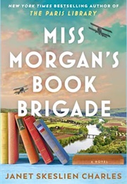 Miss Morgan&#39;s Book Brigade (Janet Skeslien Charles)