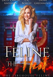 Feline in Heat (Lacey Carter Andersen)