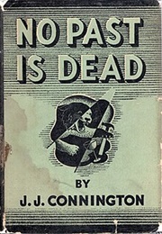 No Past Is Dead (J.J. Connington)