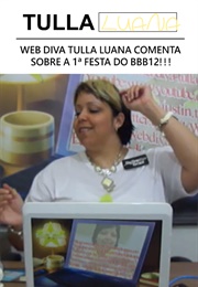 Web Diva Tulla Luana Comenta Sobre a 1ª Festa Do Bbb12!!! (2012)