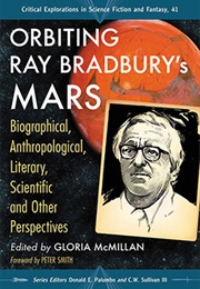 Orbiting Ray Bradbury's Mars (Edited by Gloria McMillan)