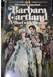 A Duel With Destiny (Barbara Cartland)
