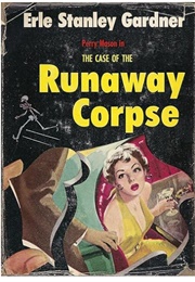 The Case of the Runaway Corpse (Erle Stanley Gardner)