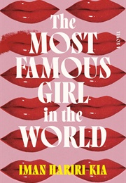 The Most Famous Girl in the World (Iman Hariri-Kia)