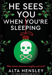 He Sees You When You're Sleeping (Alta Hensley)