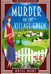 Murder on the Village Green (Rosie Hunt)
