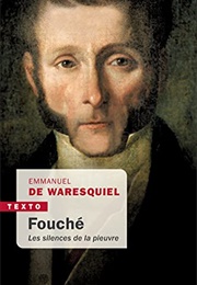 Fouché, Les Silences De La Pieuvre (Emmanuel De Waresquiel)
