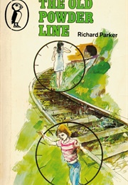 The Old Powder Line (Richard Parker)