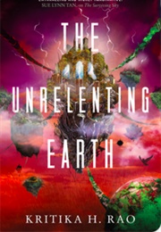 The Unrelenting Earth (Kritika H. Rao)