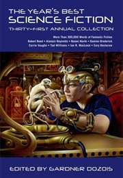 The Year's Best Science Fiction: Thirty-First Annual Collection (Gardner Dozois)